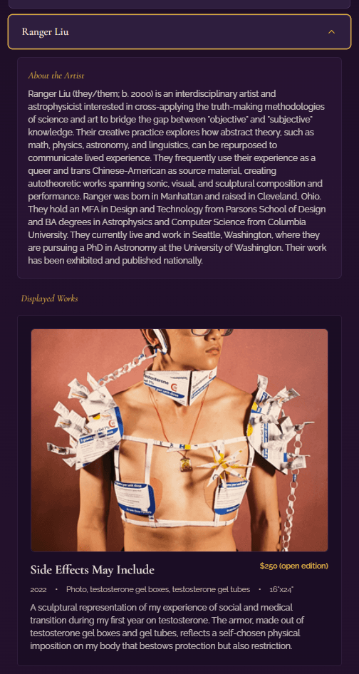 Digital catalogue showing an expanded artist accordion for Ranger Liu with their biography, a photograph of their sculptural work 'Side Effects May Include' made from testosterone gel boxes and tubes, artwork details including price and dimensions, and the artist's description of the piece